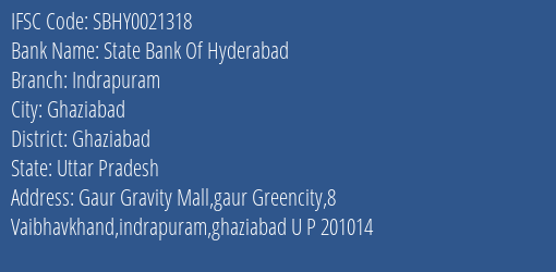 State Bank Of Hyderabad Indrapuram Branch, Branch Code 021318 & IFSC Code SBHY0021318