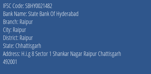 State Bank Of Hyderabad Raipur Branch, Branch Code 021482 & IFSC Code SBHY0021482