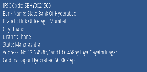 State Bank Of Hyderabad Link Office Agcl Mumbai Branch, Branch Code 021500 & IFSC Code SBHY0021500