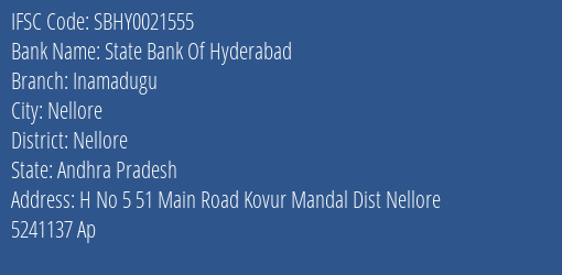 State Bank Of Hyderabad Inamadugu Branch, Branch Code 021555 & IFSC Code SBHY0021555