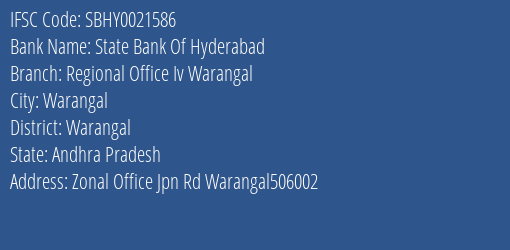 State Bank Of Hyderabad Regional Office Iv Warangal Branch Warangal IFSC Code SBHY0021586