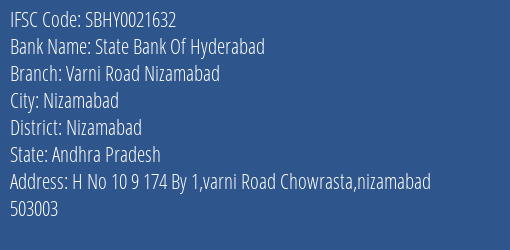 State Bank Of Hyderabad Varni Road Nizamabad Branch Nizamabad IFSC Code SBHY0021632
