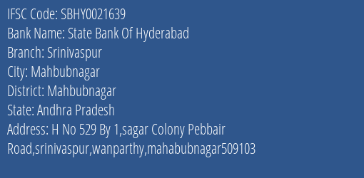 State Bank Of Hyderabad Srinivaspur, Mahbubnagar IFSC Code SBHY0021639