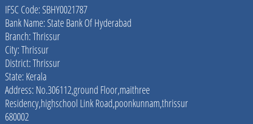 State Bank Of Hyderabad Thrissur Branch, Branch Code 021787 & IFSC Code SBHY0021787