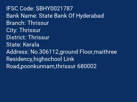 State Bank Of Hyderabad Thrissur Branch Thrissur IFSC Code SBHY0021787