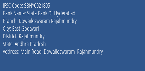 State Bank Of Hyderabad Dowaileswaram Rajahmundry Branch, Branch Code 021895 & IFSC Code SBHY0021895