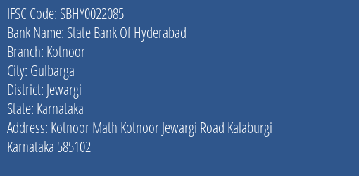State Bank Of Hyderabad Kotnoor Branch, Branch Code 022085 & IFSC Code SBHY0022085