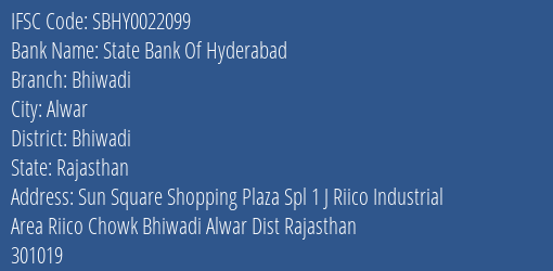 State Bank Of Hyderabad Bhiwadi Branch, Branch Code 022099 & IFSC Code SBHY0022099