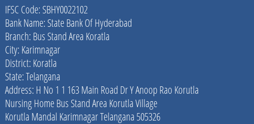 State Bank Of Hyderabad Bus Stand Area Koratla Branch, Branch Code 022102 & IFSC Code SBHY0022102