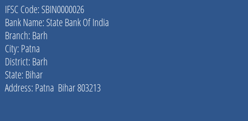 State Bank Of India Barh Branch Barh IFSC Code SBIN0000026