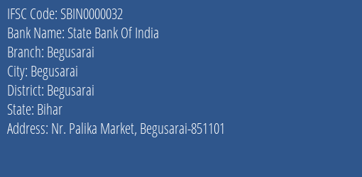 State Bank Of India Begusarai Branch Begusarai IFSC Code SBIN0000032
