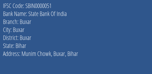 State Bank Of India Buxar Branch Buxar IFSC Code SBIN0000051