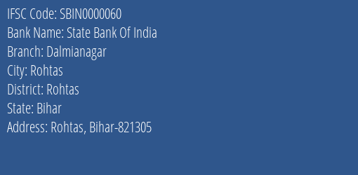 State Bank Of India Dalmianagar Branch Rohtas IFSC Code SBIN0000060