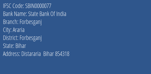 State Bank Of India Forbesganj Branch Forbesganj IFSC Code SBIN0000077