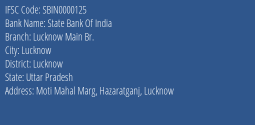 State Bank Of India Lucknow Main Br. Branch, Branch Code 000125 & IFSC Code SBIN0000125
