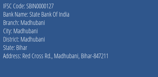 State Bank Of India Madhubani Branch Madhubani IFSC Code SBIN0000127