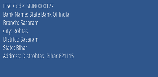 State Bank Of India Sasaram Branch Sasaram IFSC Code SBIN0000177