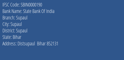 State Bank Of India Supaul Branch Supaul IFSC Code SBIN0000190