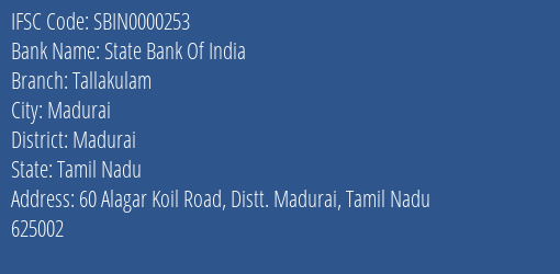 State Bank Of India Tallakulam Branch, Branch Code 000253 & IFSC Code SBIN0000253