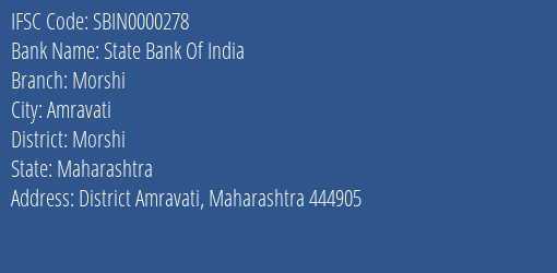 State Bank Of India Morshi Branch Morshi IFSC Code SBIN0000278