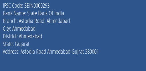 State Bank Of India Astodia Road Ahmedabad Branch, Branch Code 000293 & IFSC Code SBIN0000293