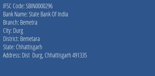 State Bank Of India Bemetra Branch Bemetara IFSC Code SBIN0000296