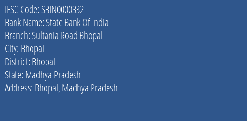State Bank Of India Sultania Road Bhopal Branch, Branch Code 000332 & IFSC Code SBIN0000332