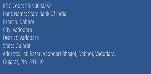 State Bank Of India Dabhoi Branch, Branch Code 000352 & IFSC Code SBIN0000352