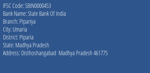 State Bank Of India Pipariya Branch Piparia IFSC Code SBIN0000453