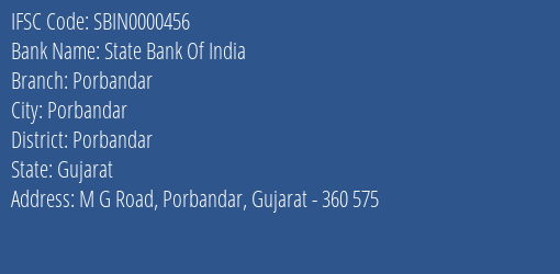 State Bank Of India Porbandar Branch, Branch Code 000456 & IFSC Code SBIN0000456