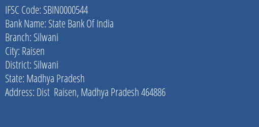 State Bank Of India Silwani Branch Silwani IFSC Code SBIN0000544