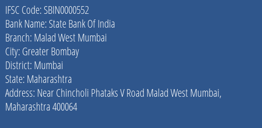 State Bank Of India Malad West Mumbai Branch, Branch Code 000552 & IFSC Code SBIN0000552