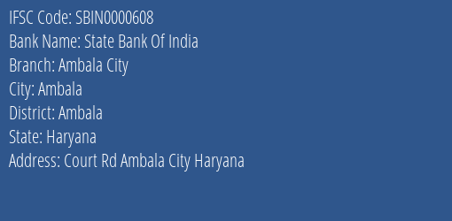 State Bank Of India Ambala City Branch Ambala IFSC Code SBIN0000608