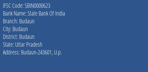 State Bank Of India Budaun Branch, Branch Code 000623 & IFSC Code SBIN0000623