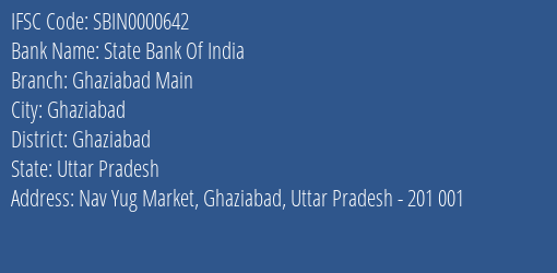 State Bank Of India Ghaziabad Main Branch, Branch Code 000642 & IFSC Code SBIN0000642