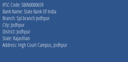 State Bank Of India Spl.branch Jodhpur Branch, Branch Code 000659 & IFSC Code SBIN0000659