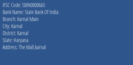 State Bank Of India Karnal Main Branch, Branch Code 000665 & IFSC Code SBIN0000665