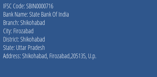 State Bank Of India Shikohabad Branch Shikohabad IFSC Code SBIN0000716