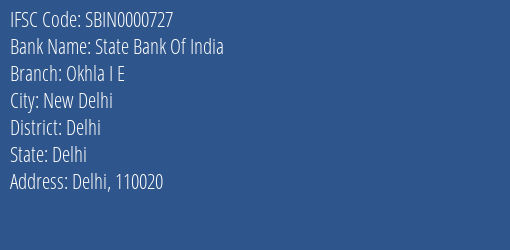 State Bank Of India Okhla I E Branch, Branch Code 000727 & IFSC Code SBIN0000727