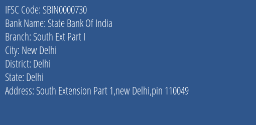State Bank Of India South Ext Part I Branch, Branch Code 000730 & IFSC Code SBIN0000730