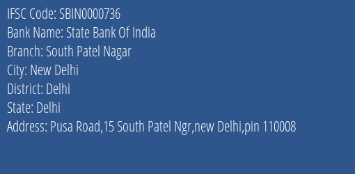 State Bank Of India South Patel Nagar Branch, Branch Code 000736 & IFSC Code SBIN0000736