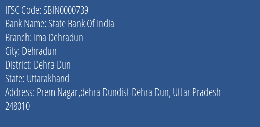 State Bank Of India Ima Dehradun Branch Dehra Dun IFSC Code SBIN0000739