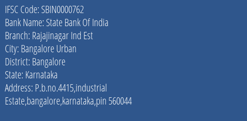 State Bank Of India Rajajinagar Ind Est Branch Bangalore IFSC Code SBIN0000762