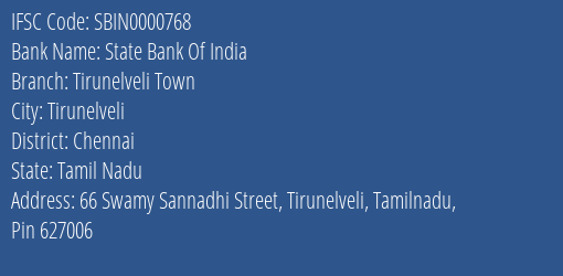 State Bank Of India Tirunelveli Town, Chennai IFSC Code SBIN0000768