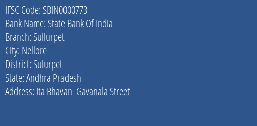 State Bank Of India Sullurpet Branch Sulurpet IFSC Code SBIN0000773