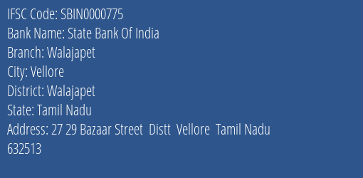 State Bank Of India Walajapet Branch, Branch Code 000775 & IFSC Code Sbin0000775