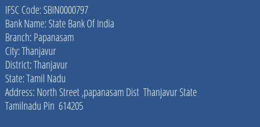 State Bank Of India Papanasam Branch Thanjavur IFSC Code SBIN0000797
