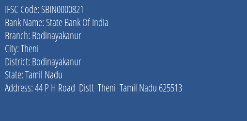 State Bank Of India Bodinayakanur Branch Bodinayakanur IFSC Code SBIN0000821