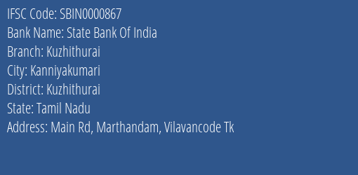 State Bank Of India Kuzhithurai Branch Kuzhithurai IFSC Code SBIN0000867