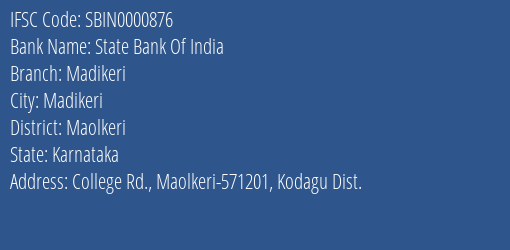 State Bank Of India Madikeri Branch Maolkeri IFSC Code SBIN0000876
